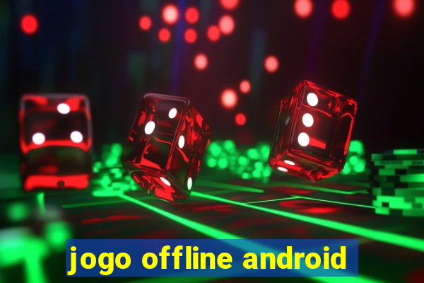 jogo offline android